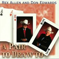 Rex Allen & Don Edwards - A Pair To Draw To